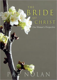 Title: The Bride of Christ, Author: Pat Nolan