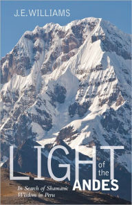 Title: Light of the Andes, Author: J. E. Williams