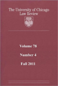 Title: University of Chicago Law Review: Volume 78, Number 4 - Fall 2011, Author: University of Chicago Law Review