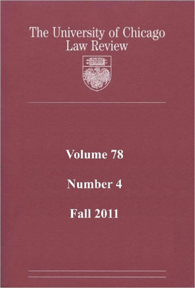 University of Chicago Law Review: Volume 78, Number 4 - Fall 2011