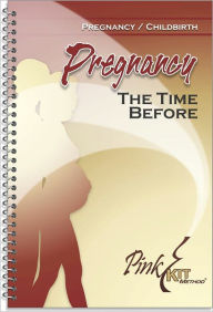 Title: Pregnancy and Childbirth: Pregnancy ... The Time Before, Author: Common Knowledge Trust