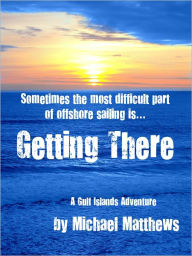 Title: Getting There, Author: Michael Matthews