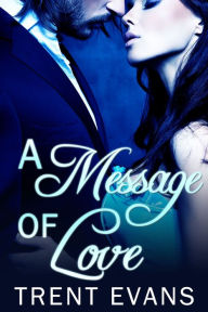 Title: A Message of Love, Author: Trent Evans