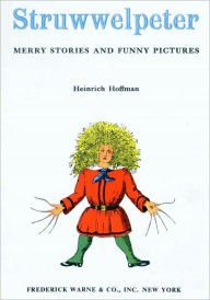 Title: STRUWWELPETER MERRY STORIES AND FUNNY PICTURES, Author: Heinrich Hoffman