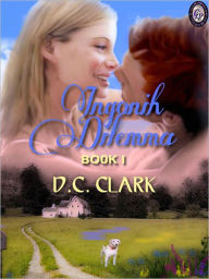 Title: Ingonish Dilemma Book I, Author: D.C. Clark