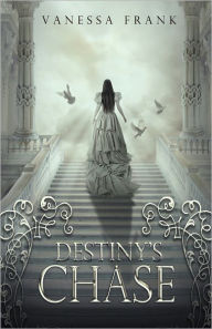 Title: Destiny's Chase, Author: Vanessa Frank