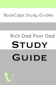 Title: Study Guide: Rich Dad Poor Dad (A BookCaps Study Guide), Author: BookCaps