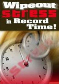 Title: Wipeout Stress in Record Time, Author: Eric Keith