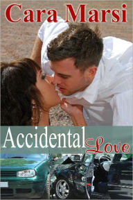 Title: Accidental Love, Author: Cara Marsi