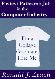 Title: Fastest Paths to a Job in the Computer Industry, Author: Ronald J. Leach