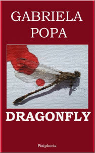 Title: Dragonfly, Author: Gabriela Popa