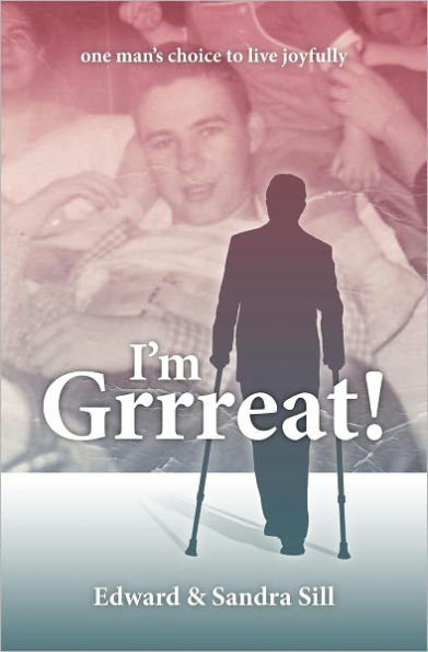 I'm Grrreat: One Man's Choice To Live Joyfully