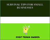 Title: SURVIVAL TIPS FOR SMALL BUSINESSES, Author: Alexey