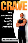 CRAVE The Ultimate Guide To Life And Fitness