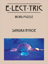 Title: E-Lect-Tric: Word Puzzle, Author: Sandra Bynoe