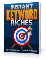 Title: Instant Keyword Riches, Author: Mike Morley