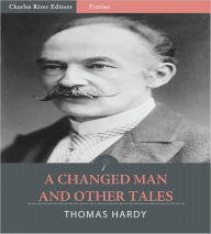 Title: A Changed Man and Other Tales, Author: Thomas Hardy