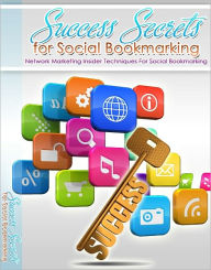 Title: Success Secrets For Social Bookmarking, Author: Mike Morley