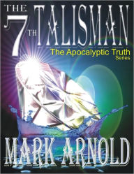 Title: The 7th Talisman, Author: Mark Arnold