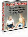 Potty Training‚ Stop The Mess‚ The Ultimate Potty Training Guide