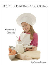 Title: Tips for Making Bread, Author: Christina Peterson