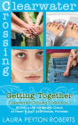 Clearwater Crossing Collection 1; Getting Together