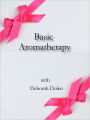 Aromatherapy Basics by Deborah Dolen