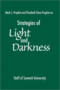 Title: Strategies of Light and Darkness, Author: Staff of Summit University