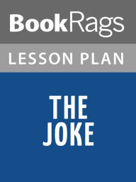 Title: The Joke by Milan Kundera Lesson Plans, Author: BookRags