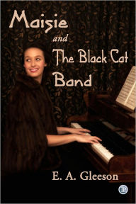 Title: Maisie and The Black Cat Band, Author: E. A. Gleeson