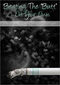 Title: Beating The “Butt” On Your Own: Important Info On Nicotine Self Treatment, Author: Anonymous