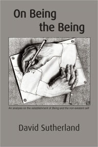 Title: On Being the Being, Author: David Sutherland