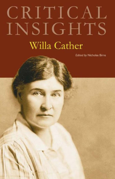 Critical Insights: Willa Cather