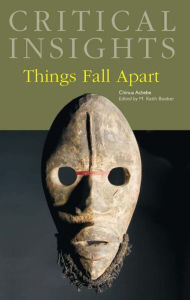 Title: Critical Insights: Things Fall Apart, Author: M. Keith Booker