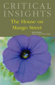 Title: Critical Insights: The House on Mango Street, Author: Maria Herrera-Sobek