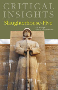 Title: Critical Insights: Slaughterhouse-Five, Author: Leonard Mustazza