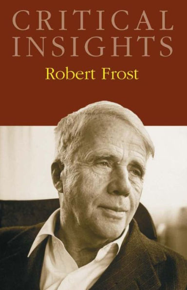 Critical Insights: Robert Frost