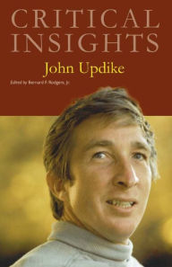 Title: Critical Insights: John Updike, Author: Bernard F. Rodgers