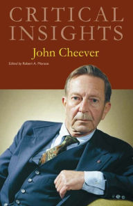 Title: Critical Insights: John Cheever, Author: Robert A. Morace