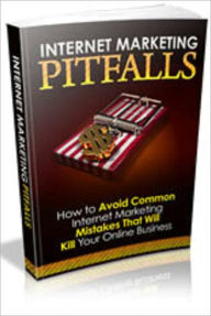 Title: Internet Marketing Pitfalls, Author: Mike Morley