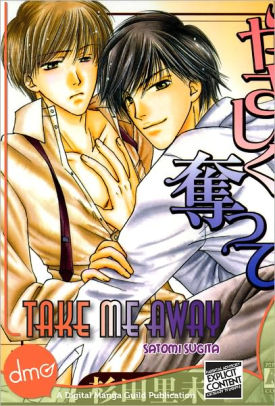 Take Me Away Yaoi Manga By Satomi Sugita Nook Book