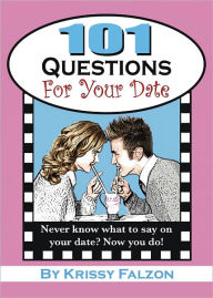 Title: 101 Questions for Your Date, Author: Krissy Falzon