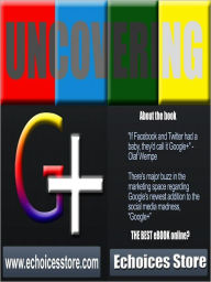 Title: Uncovering Google+, Author: Bill Vincent