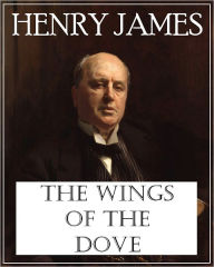 Title: The Wings of the Dove, Author: Henry James