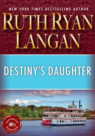 Title: Destiny's Daughter, Author: Ruth Ryan Langan