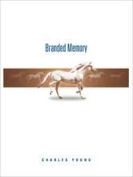 Title: Branded Memory, Author: Charles E. Young