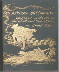 Title: An African Millionaire, Author: Grant Allen