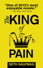 The King of Pain: A Novel with Stories
