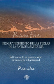 Title: Redescubrimiento de las perlas de la antigua sabiduria, Author: Ramtha Ramtha