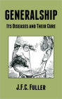 Generalship: Its Diseases and Their Cure